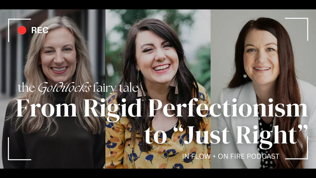 From Rigid Perfectionism to "Just Right" with Kathy & Heidi (Goldilocks Series) // Ep 21